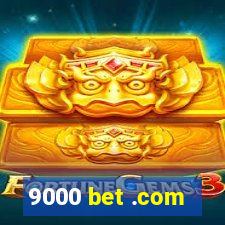 9000 bet .com